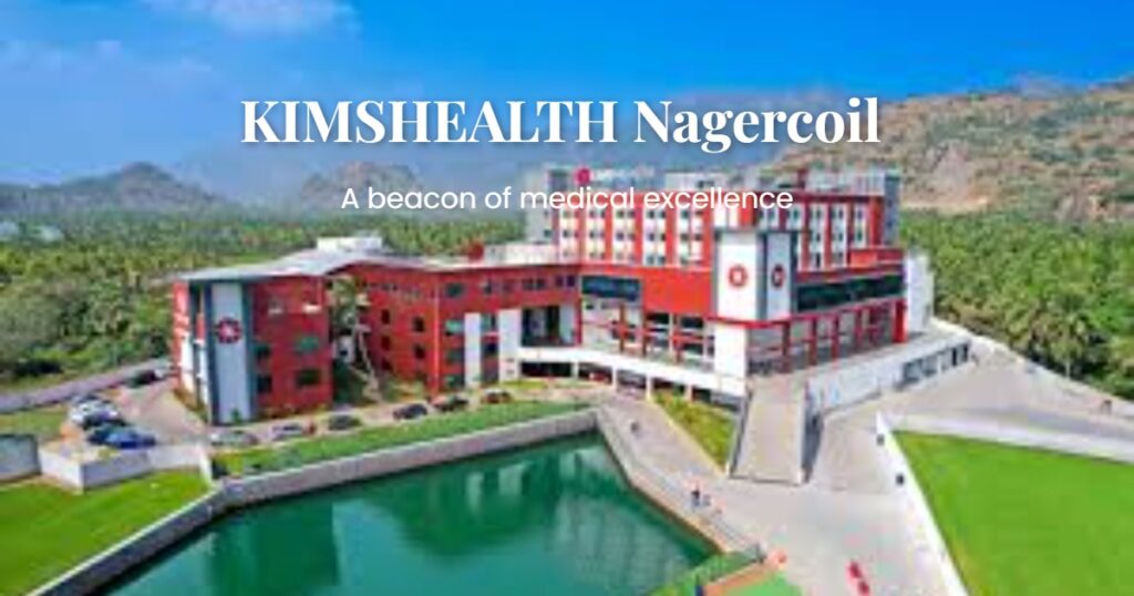 KIMSHEALTH Nagercoil